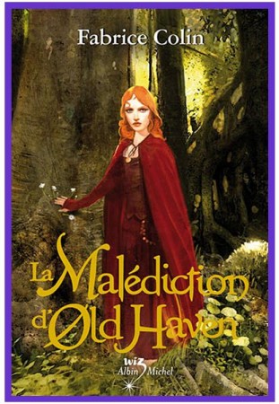 La malédiction d'Old Haven, de Fabrice Colin (Albin Michel, 2007)